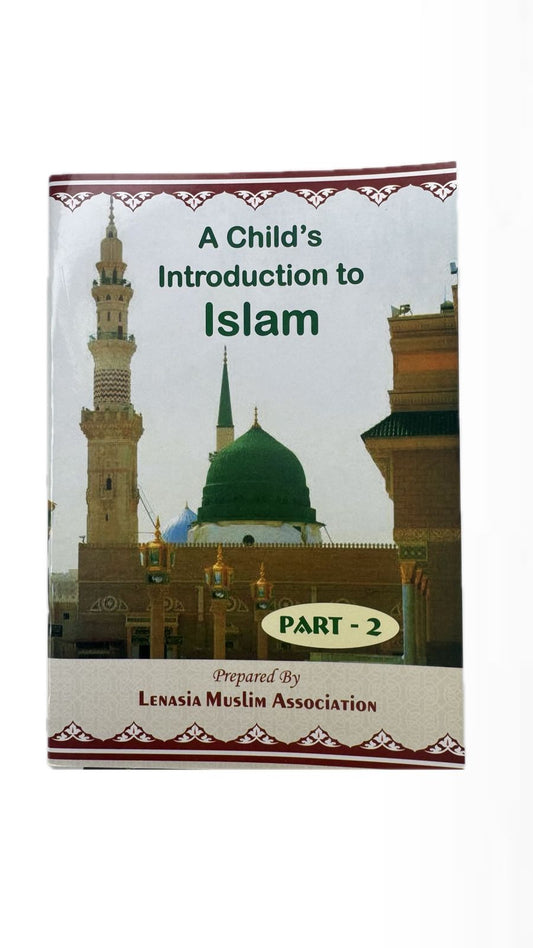 A Childs Introduction To Islam Book 2