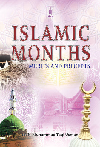 Isamic Months - Merits & Precepts