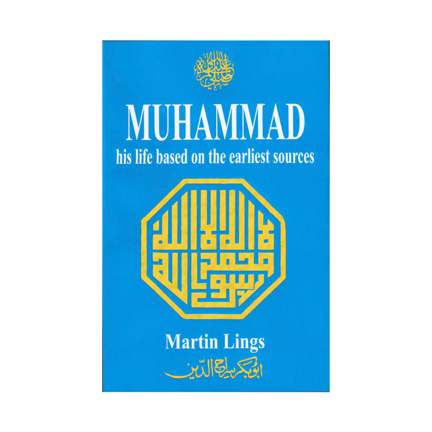 Muhammad his Life Based on the Earliest Sources