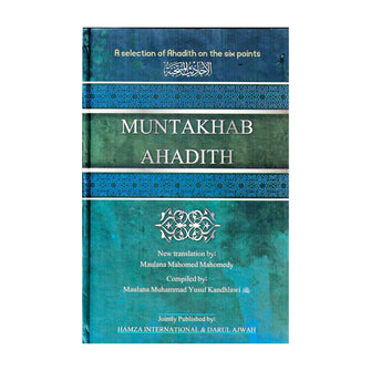 Muntakhab Ahadith: A Selection of Ahadith on the Six Points