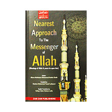 Nearest Approach to the Messenger of Allah