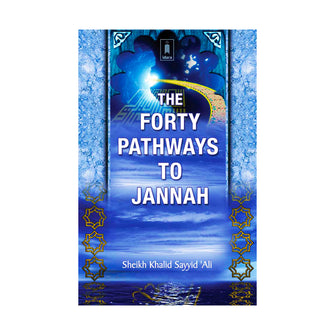 The Forty Pathways To Jannah