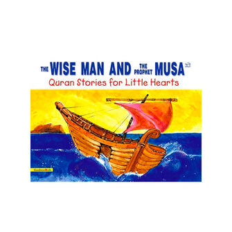 The Wise Man & Prophet Musa