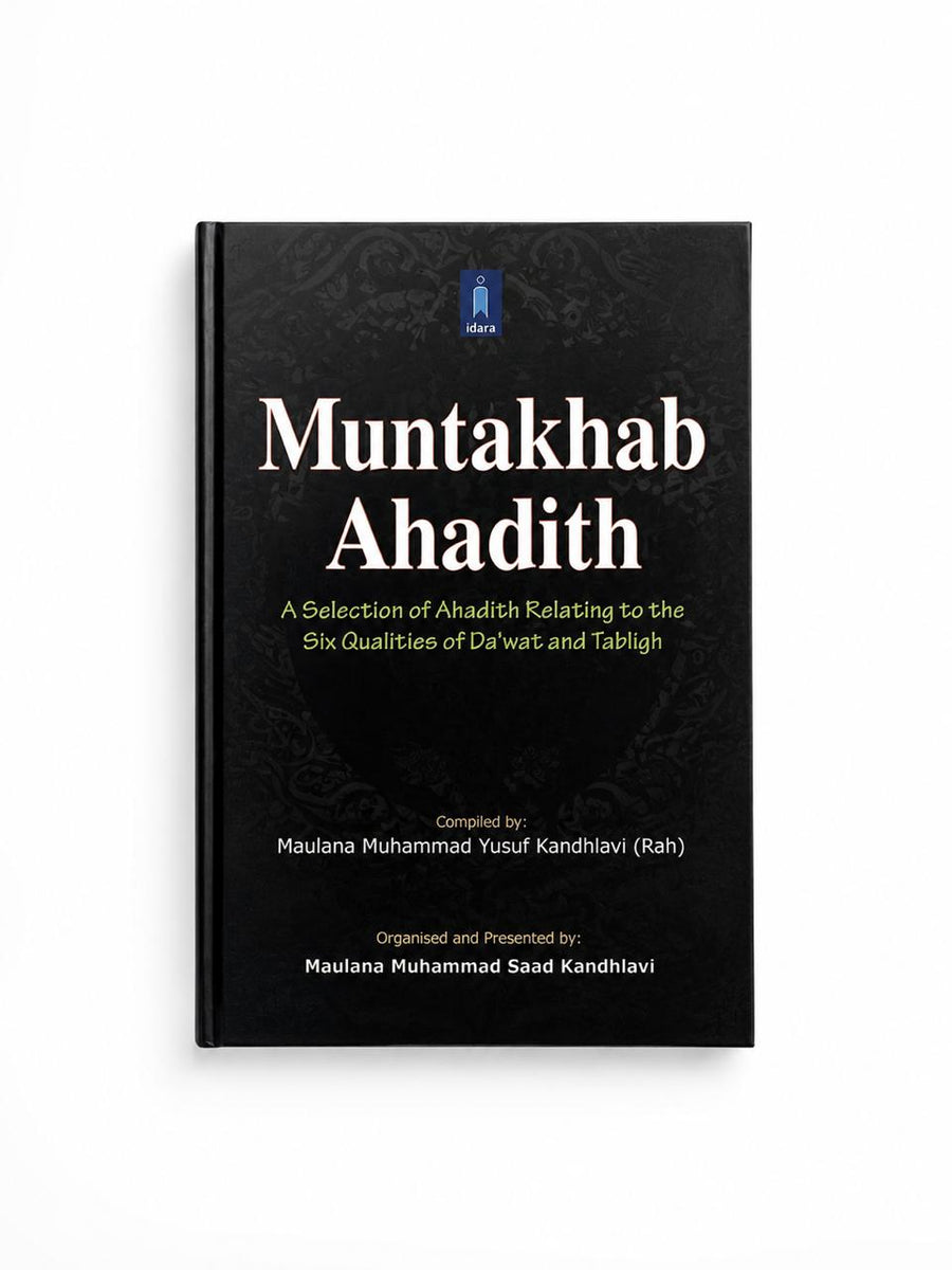 Muntakhab Ahadith: A Selection of Ahadith on the Six Points