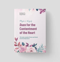 Duas for the Contentment of the Heart (Nikah Edition)