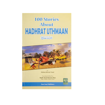 100 Stories About Hadhrat Uthmaan