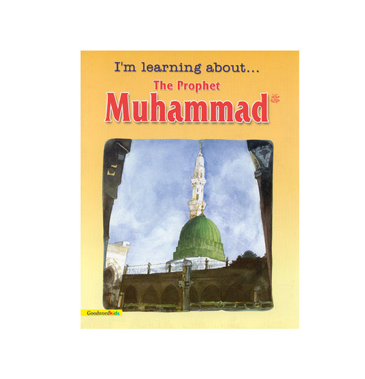 I'm Learning About the Prophet Muhammad (PB)