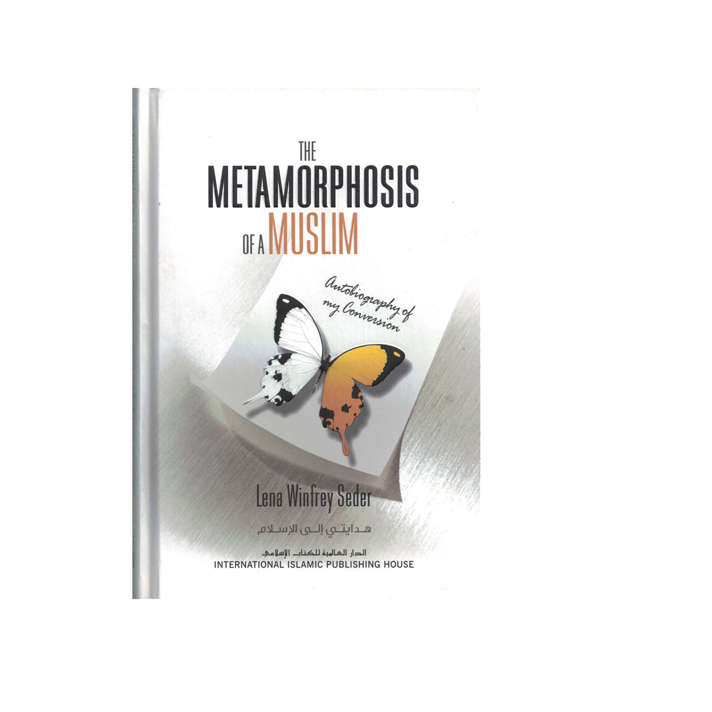 The Metamorphosis Of A Muslim