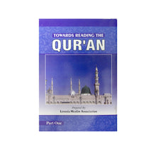 Towards Reading The Quran Part One