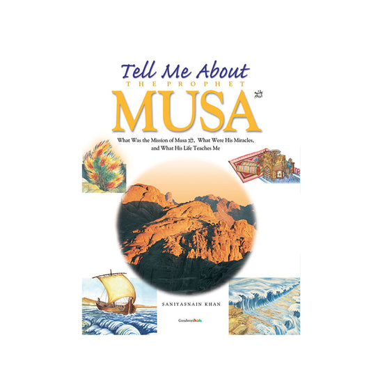 Tell Me About the Prophet Musa