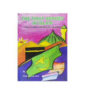 The First Heroes In Islam