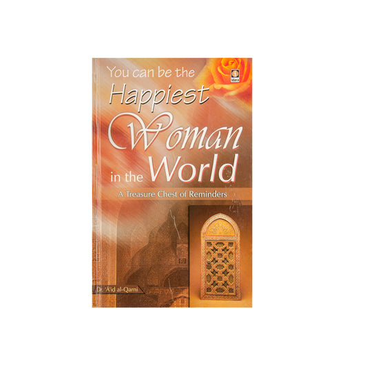 You Can Be The Happiest Woman In The World